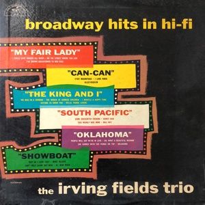 The Irving Fields Trio Broadway Hits In Hi-Fi Vinyl Lp '56